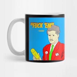 Fuck em Mug